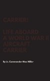 Carrier! Life Aboard a World War II Aircraft Carrier