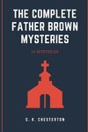The Complete Father Brown Mysteries