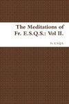 The Meditations of Fr. E.S.Q.S.