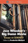 Joss Whedon¿s Big Damn Movie