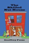 The Skilled Nut House