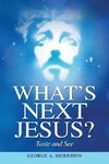 What's Next Jesus?