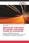 Aplicación industrial de reactor nitrurado usado en cinuración