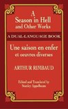 A Season in Hell and Other Works/Une Saison En Enfer Et Oeuvres Diverses