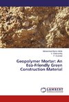 Geopolymer Mortar: An Eco-Friendly Green Construction Material