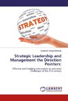 Strategic Leadership and Management the Direction Pointers: