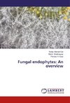 Fungal endophytes: An overview