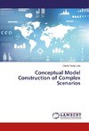 Conceptual Model Construction of Complex Scenarios
