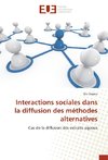 Interactions sociales dans la diffusion des méthodes alternatives