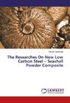 The Researches On New Low Carbon Steel - Seashell Powder Composite