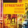 Streetart omnipresente en la ciudad de Barcelona