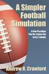 A Simpler Football Simulation