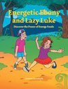 Energetic Ebony and Lazy Luke