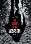 The Making of an Assassin Atlanta