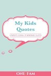 My Kids Quotes