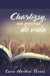 Charlizsy, un poema de vida