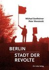 Berlin - Stadt der Revolte