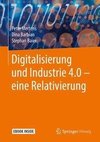 Digitalisierung und Industrie 4.0 - eine Relativierung