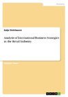 Analysis of International Business Strategies in the Retail Industry