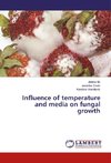 Influence of temperature and media on fungal growth