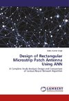 Design of Rectangular Microstrip Patch Antenna Using ANN
