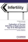 Evaluation of Female Infertility at Reproductive Age & its Management