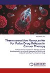 Thermosensitive Nanocarrier for Pulse Drug Release in Cancer Therapy