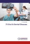 75 Oral & Dental Diseases