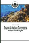 Serpentinization Processes and Hydrothermal Fluxes at Mid-Ocean Ridges
