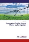 Improving Production of Plants by Fertigation
