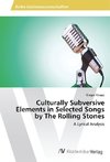 Culturally Subversive Elements in Selected Songs by The Rolling Stones