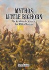 Mythos Little Bighorn
