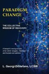 PARADIGM CHANGE  THE COLLECTIVE WISDOM OF RECOVERY