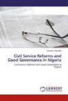 Civil Service Reforms and Good Governance in Nigeria