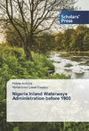 Nigeria Inland Waterways Administration before 1900