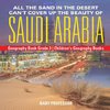 All the Sand in the Desert Can't Cover Up the Beauty of Saudi Arabia - Geography Book Grade 3 | Children's Geography Books