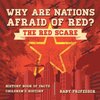 Why are Nations Afraid of Red? The Red Scare - History Book of Facts | Children's History