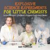Explosive Science Experiments for Little Chemists - Science Project | Children's Science Experiment Books