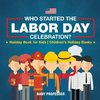 Who Started the Labor Day Celebration? Holiday Book for Kids | Children's Holiday Books