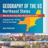 Geography of the US - Northeast States - New York, New Jersey, Maine, Massachusetts and More) | Geography for Kids - US States | 5th Grade Social Studies
