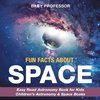 Fun Facts about Space - Easy Read Astronomy Book for Kids | Children's Astronomy & Space Books