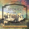 The Stories of Athens - Ancient History 5th Grade | Children's Ancient History