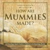 How Are Mummies Made? Archaeology Quick Guide | Children's Archaeology Books