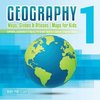 Geography 1 - Maps, Globes & Atlases | Maps for Kids - Latitudes, Longitudes & Tropics | 4th Grade Children's Science Education books