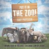 Put It in The Zoo! Animal Book of Records | Children's Animal Books