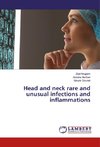 Head and neck rare and unusual infections and inflammations