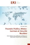 Pouvoirs Publics, Motos-taximen et Sécurité Routière