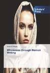 Wholeness through Memoir Writing