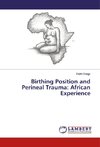 Birthing Position and Perineal Trauma: African Experience