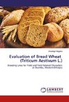 Evaluation of Bread Wheat (Triticum Aestivum L.)